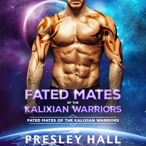 Fated Mates of the Kalixian Warriors Collection, Books 1-3 by Presley Hall episode artwork