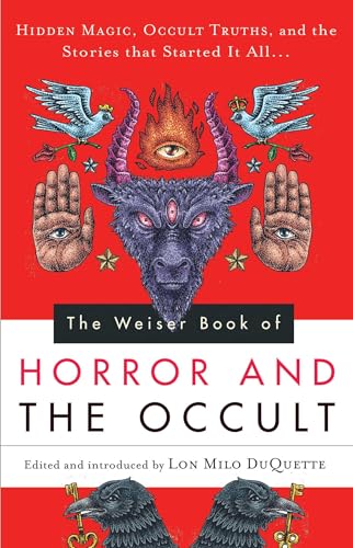 The Weiser Book of Horror and the Occult: Hidden Magic,