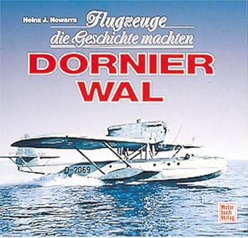 Hardcover Dornier "Wal" (Flugzeuge die Geschichte machten) [German] Book
