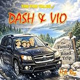  The Fun Tales of Dash & Vio The Family Road Trip: Illustrated Fantasy Children\'s books with Easy to Read Print about Children, Castles, Morals and More  8x8 inches  Gift for Birthdays and Learning