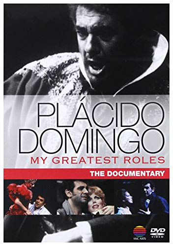 Placido Domingo - My Greatest Roles / The Documentary