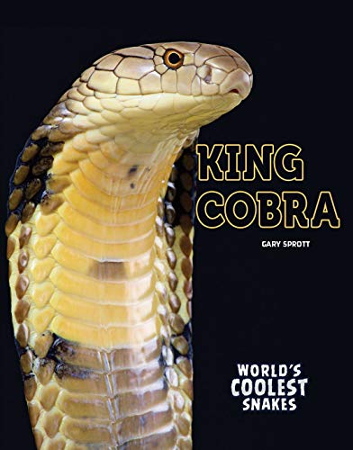 King Cobra (World's Coolest Snakes) King Cobra (World's Coolest Snakes)