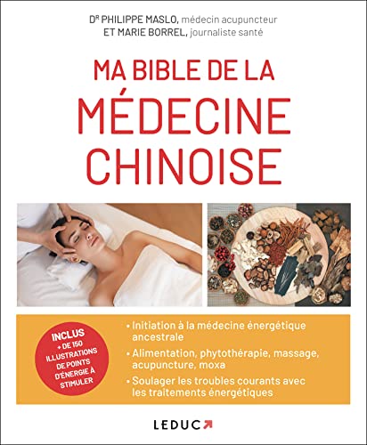 Ma bible de la médecine chinoise: inclus plus de...