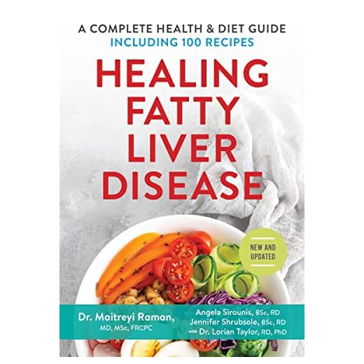 Healing Fatty Liver Disease: A Complete Health & Diet Guide: A Complete Health & Diet Guide, Including 100 Recipes