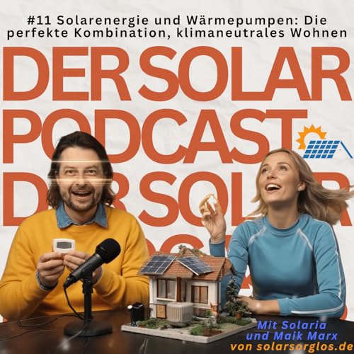 #11 Solarenergie und Wärmepumpen: Die perfekte Kombination für klimaneutrales Wohnen cover art