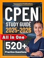 CPEN Study Guide: Latest All-in-One CPEN Exam Prep with Review and 520 Practice Questions and In-depth Answer Explanations for the Certified Pediatric ... Nurse Exam (Contains 4 Full-Length Tests) 1967502161 Book Cover