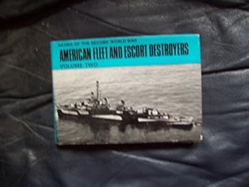 Hardcover American Fleet and Escort Destroyers (Navies of the Second World War) Book