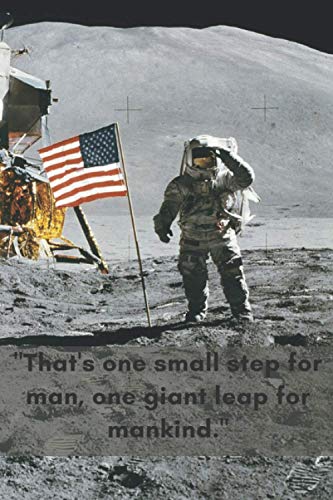 "That's one small step for man, one giant leap for mankind": Notebook "That's one small step for man, one giant leap for mankind": Notebook