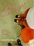 A Girl Like Sugar
