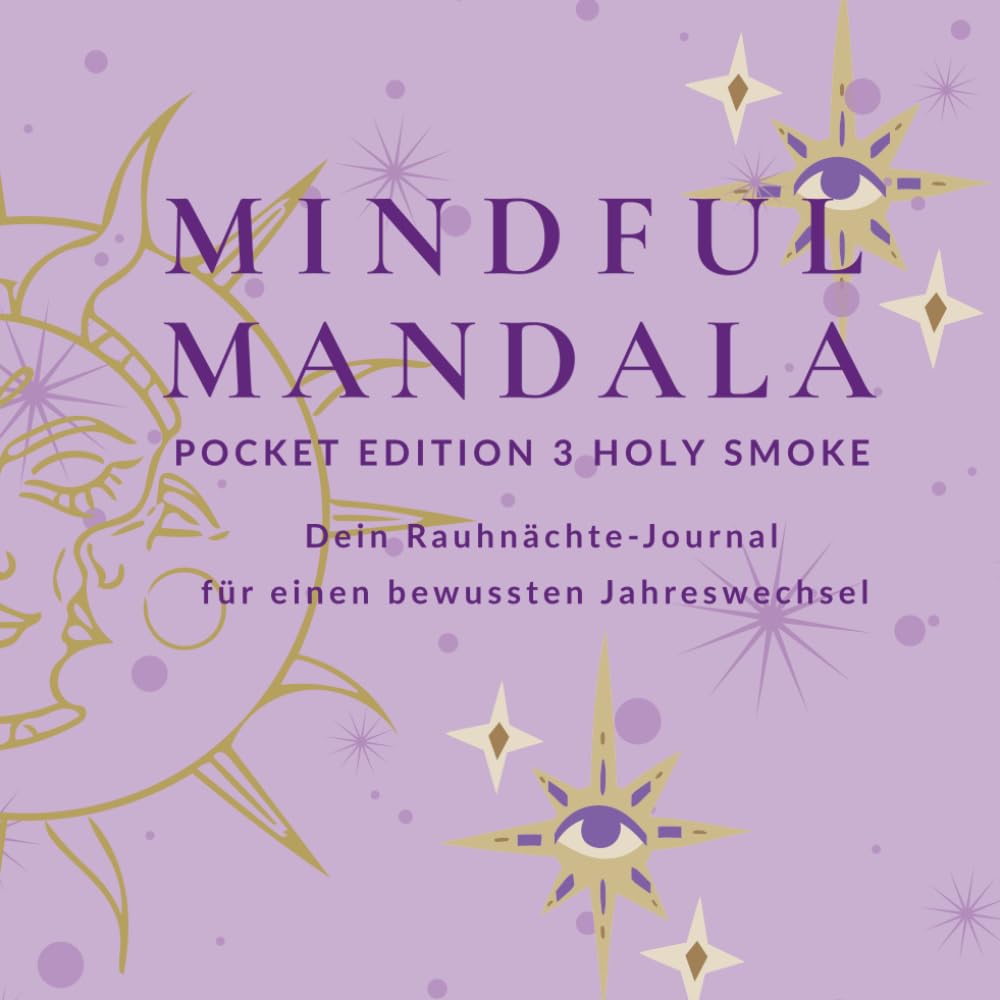 MINDFUL MANDALA - POCKET EDITION 3 HOLY SMOKE: Rauhnächte-Journal für einen bewussten Jahreswechsel