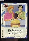  J\'habite chez mes parents