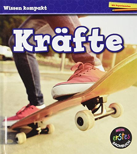 Kräfte: Wissen Kompakt Kräfte: Wissen Kompakt