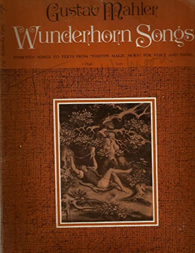 Wunderhorn Songs 14 Songs to Texts from Youth's Magic Horn