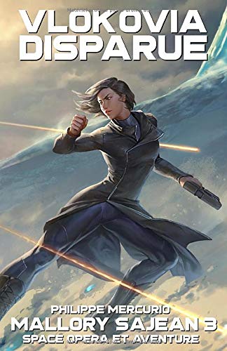Vlokovia Disparue: MALLORY SAJEAN 3 - Space Opera et Aventure
