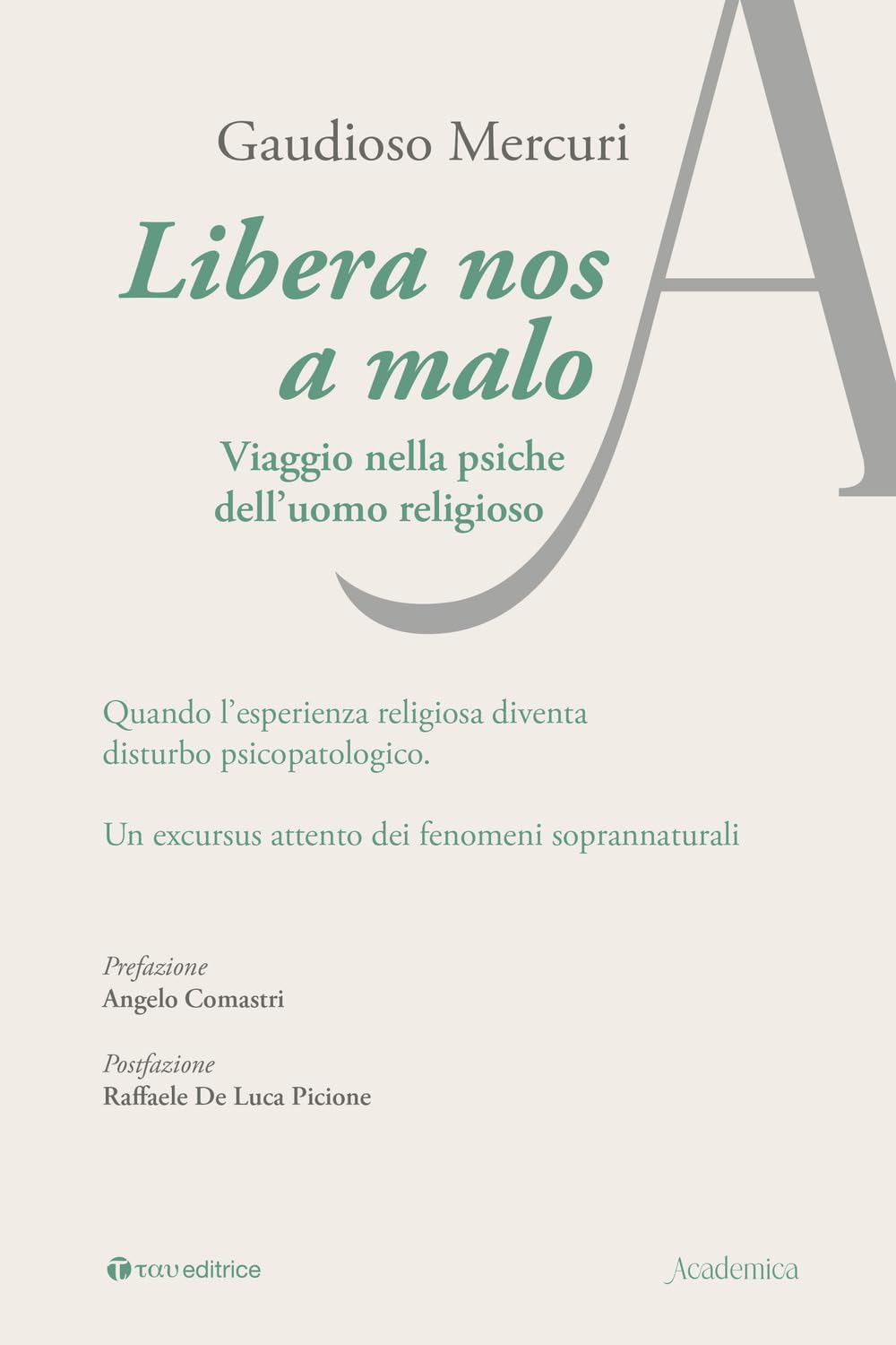 Libera Nos A Malo. Viaggio Nella Psiche Dell'uomo Religioso - 4