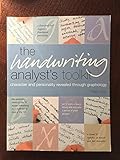 Handwriting Analyst's Toolkit: Character and Personality Revealed Through Graphology
