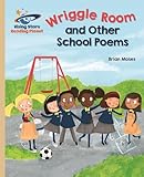 Reading Planet - Wriggle Room and Other School Poems - Gold:
