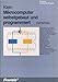 Produktbild Mikrocomputer selbstgebaut und programmiert: Vom Bauelement zum fertigen Z-80-Computer (Franzis Computer-Praxis)