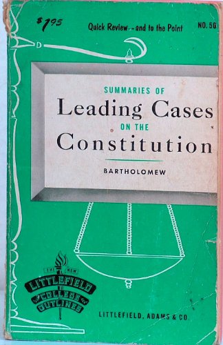 Summaries of Leading Cases on the Constitution B00120ZSZE Book Cover