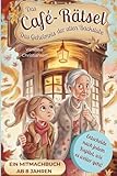 Das Café-Rätsel - Das Geheimnis der alten Backstube: Ein interaktives Abenteuer mit Rätseln und vielen Überraschungen: Triff deine Wahl und bestimme den Verlauf der Geschichte