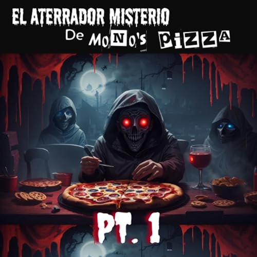 『El Misterio de Mono's Pizza: Las Reglas de la Noche Infinita (PARTE 1)』のカバーアート