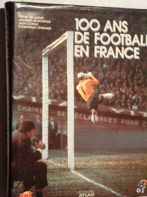 100 ans de football en France