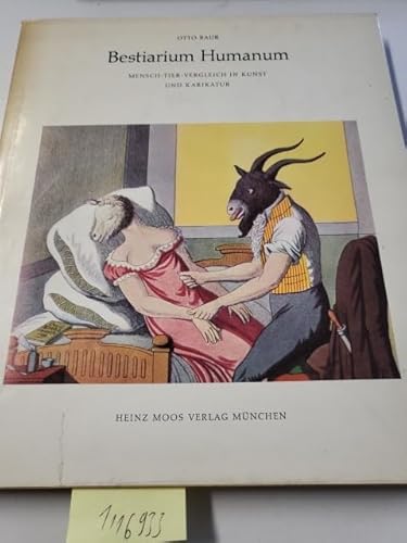 Bestiarum Humanum. Mensch- Tier- Vergleich in Kunst und Karikatur