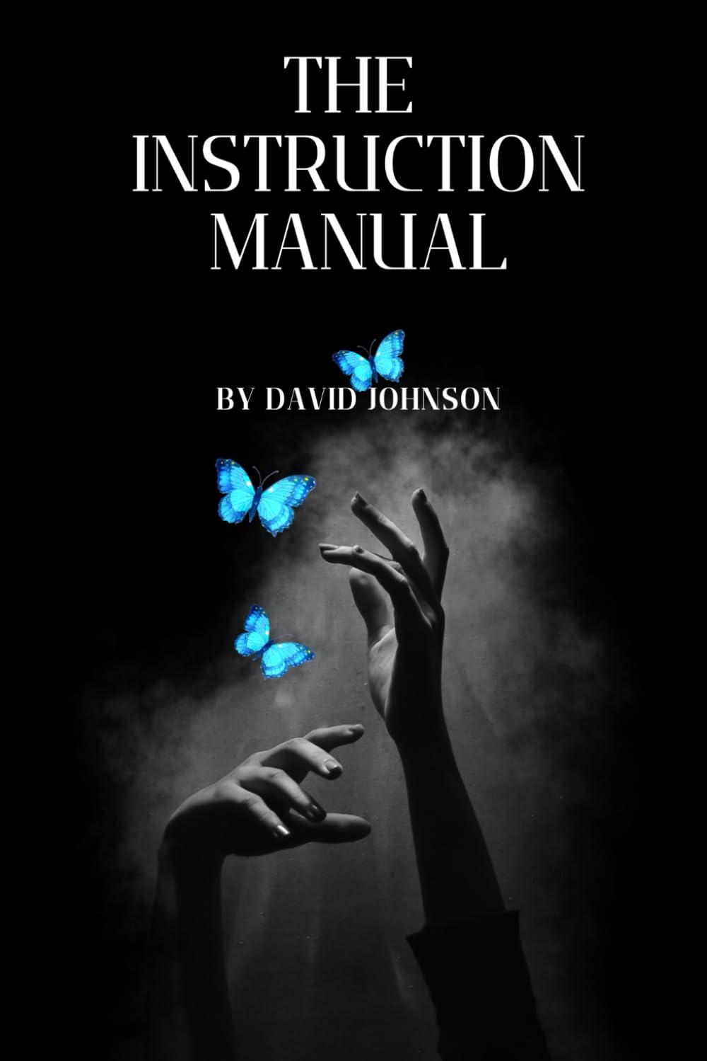 The Instruction Manual: Suggestions on How To Live a Human Life From the Aliens of Essassani