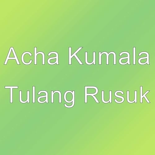 Tulang Rusuk By Acha Kumala On Amazon Music Amazon Com