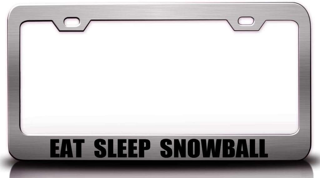 EAT Sleep Snowball Metal Car SUV Truck License Plate Frame Ch r68