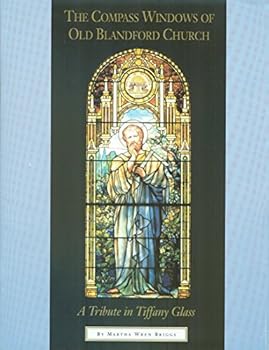 Hardcover The Compass Windows of Old Blandford Church: A Tribute in Tiffany Glass Book