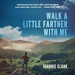 Walk a Little Farther with Me Audiolibro Por Johnnie Clark arte de portada