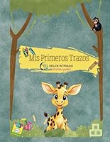 Mis Primeros Trazos: Trazos para pequeños principiantes (Spanish Edition) B0CXPJKS3M Book Cover