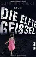 Die elfte Geißel: Thriller 3492264530 Book Cover