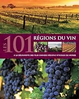 les 101 régions du vin 1445442191 Book Cover