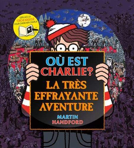 Où est Charlie ? La très effrayante aventure – Cherche-et-trouve avec 1 torche magique – À partir de 7 ans