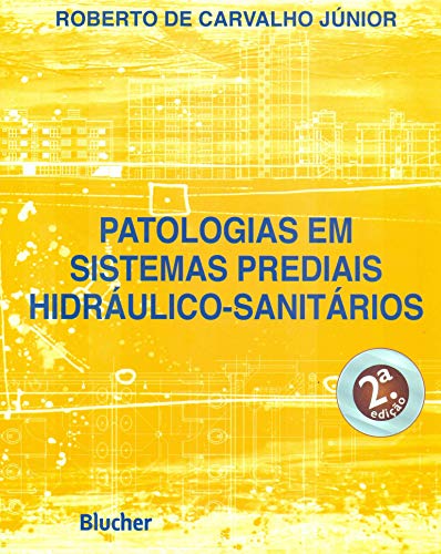 Patologias em sistemas prediais hidráulico-sanitários