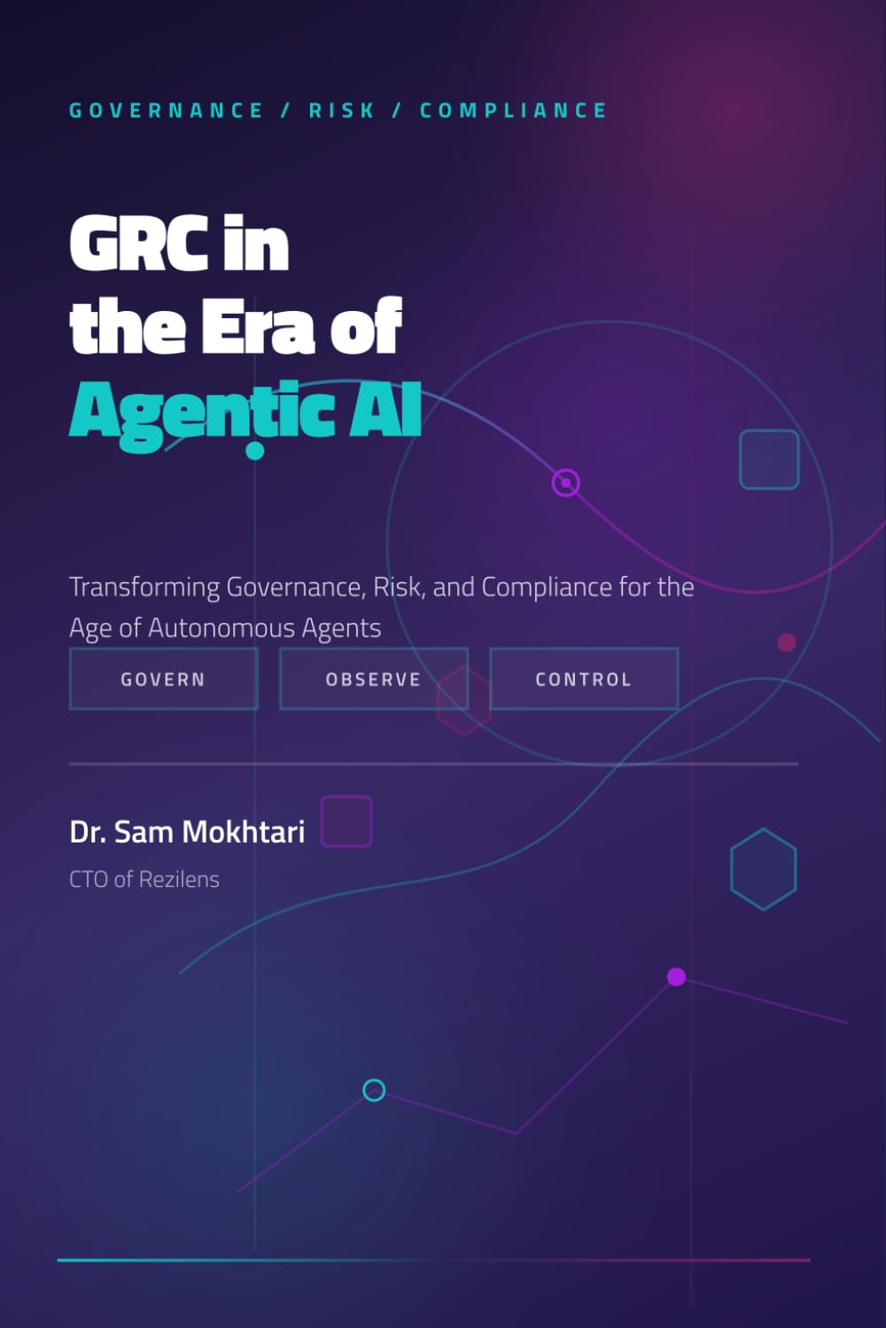 GRC in the Era of Agentic AI: Transforming Governance, Risk, and Compliance for the Age of Autonomous Agents