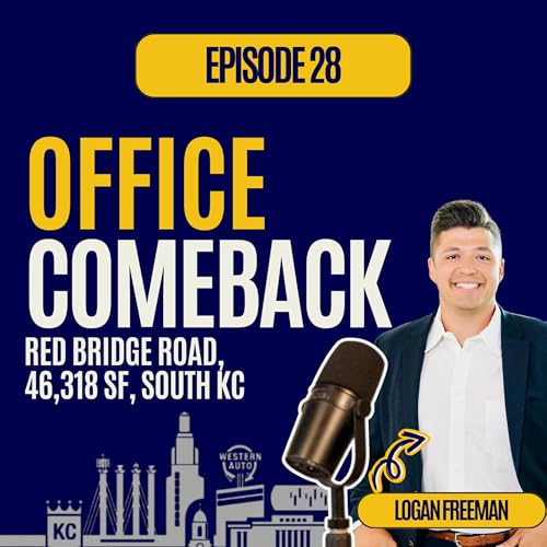 『The Kansas City Market Pulse Ep. 28: Deal Spotlight – Redefining Red Bridge | Suburban Office Comeback』のカバーアート