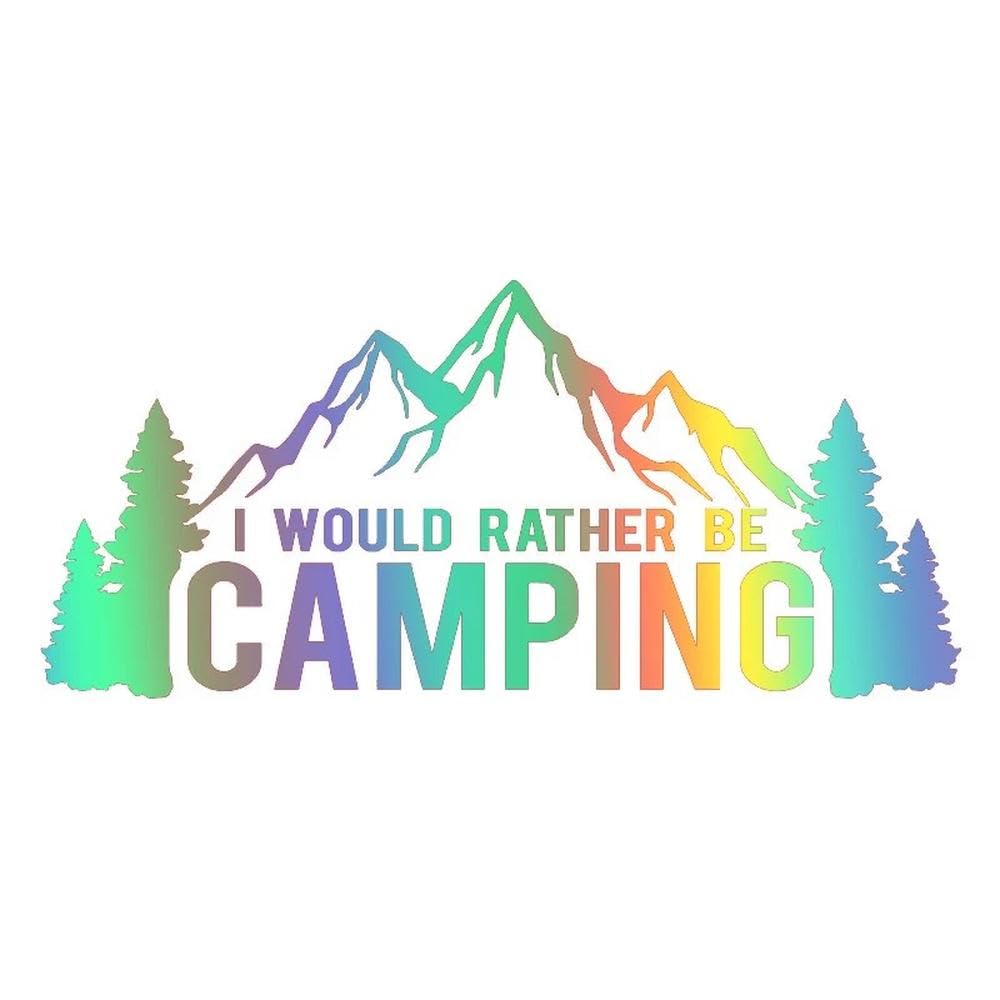 I Would Rather Be Camping Car Sticker Automobiles Motorcycles Exterior Accessories(Laser,16CM X 7.3CM)