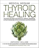 [1401948367] [9781401948368] Medical Medium Thyroid Healing: The Truth behind Hashimoto's, Graves', Insomnia, Hypothyroidism, Thyroid Nodules & Epstein-Barr-Hardcover