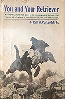 You and your retriever B0007FCNRQ Book Cover