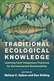 Traditional Ecological Knowledge: Learning from Indigenous Practices for Environmental...