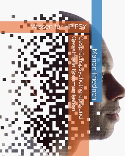 Gesprächspsychotherapie und Gewaltfreie Kommunikation: Wissen für HP PSY