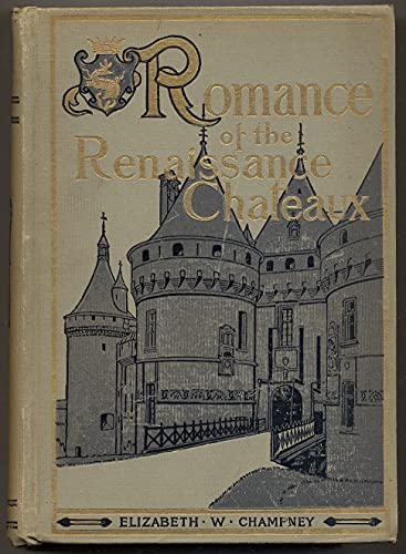 Romance of the Renaissance Chateaux B000NVTFPC Book Cover
