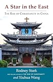 A Star in the East: The Rise of Christianity in China