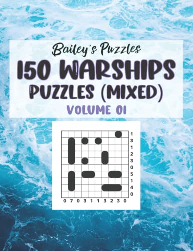 150 WARSHIPS Puzzles (Mixed): A solitary game of strategy and logic for adults, kids, seniors, or anyone!