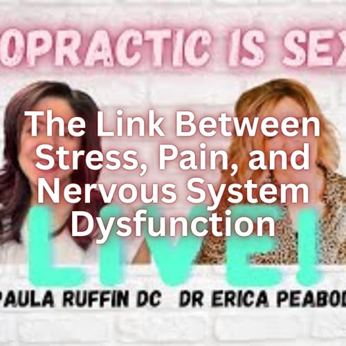 The Link Between Stress, Pain, and Nervous System Dysfunction