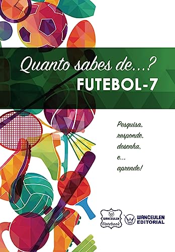 Quanto sabes de... Futebol de 7 (Portuguese Edition)