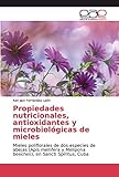  Propiedades nutricionales, antioxidantes y microbiológicas de mieles: Mieles poliflorales de dos especies de abejas (Apis mellifera y Melipona beecheii), en Sancti Spíritus, Cuba